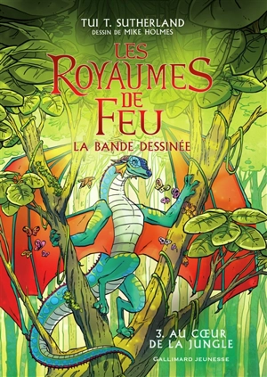 Les royaumes de feu : la bande dessinée. Vol. 3. Au coeur de la jungle - Tui Sutherland