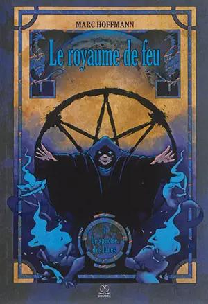 Le royaume de feu. Vol. 4. Le spectre des lunes - Marc Hoffmann