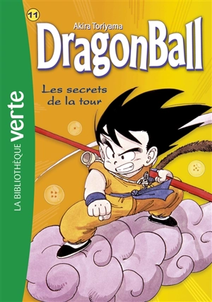 Dragon ball. Vol. 11. Les secrets de la tour - Akira Toriyama