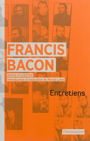 Entretiens avec Francis Bacon - Francis Bacon
