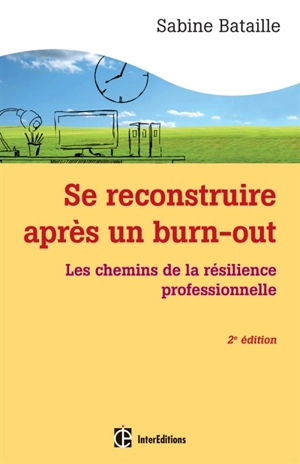 Se reconstruire après un burn out : les chemins de la résilience professionnelle - Sabine Bataille