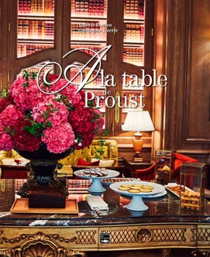 A la table de Proust - Valérie Duclos