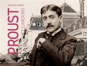 Proust et Cabourg - Jean-Paul Henriet