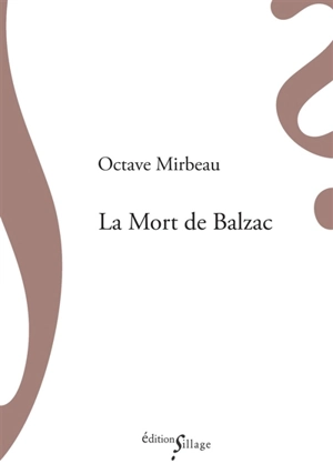 La mort de Balzac - Octave Mirbeau