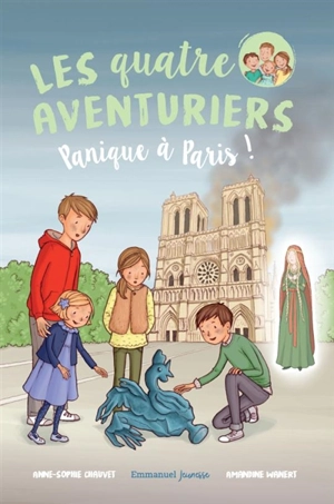 Les quatre aventuriers. Vol. 4. Panique à Paris ! - Anne-Sophie Chauvet