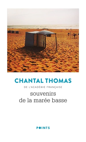 Souvenirs de la marée basse - Chantal Thomas