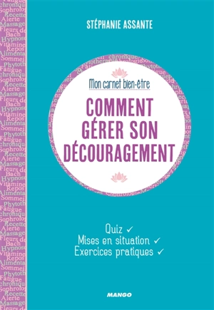 Comment gérer son découragement : quiz, mises en situation, exercices pratiques - Stéphanie Assante