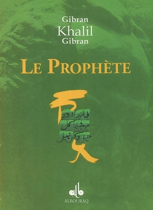 Enfants du Prophète : oeuvre anglaise. Le prophète - Khalil Gibran