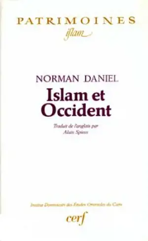Islam et Occident - Norman Daniel