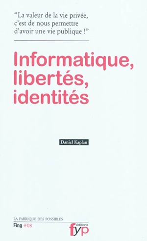 Informatique, libertés, identités - Daniel Kaplan