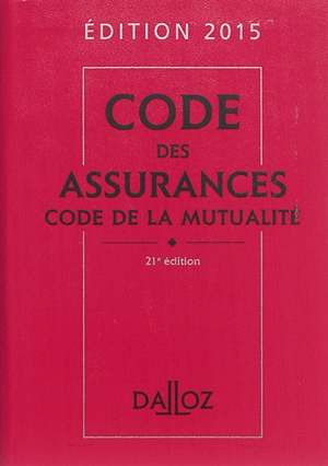 Code des assurances. Code de la mutualité : 2015