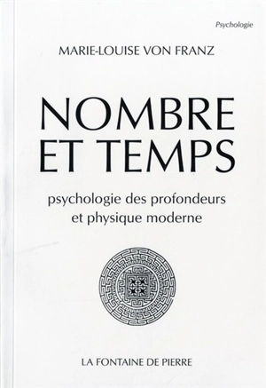 Nombre et temps : psychologie des profondeurs et physique moderne - Marie-Louise von Franz