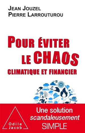 Pour éviter le chaos climatique et financier - Jean Jouzel