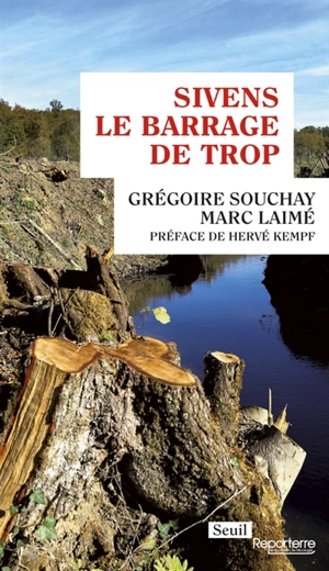 Sivens, le barrage de trop - Grégoire Souchay