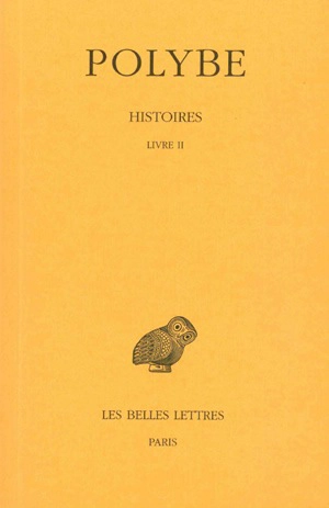 Histoires. Vol. 2. Livre II - Polybe