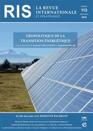 Revue internationale et stratégique, n° 113. Géopolitique de la transition énergétique