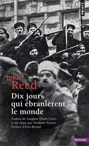 Dix jours qui ébranlèrent le monde - John Reed