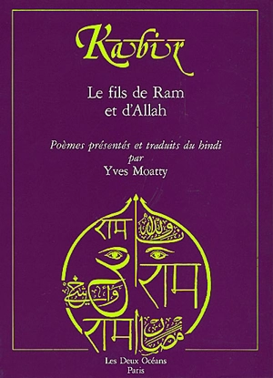Kabir, le fils de Râm et d'Allah : anthologie de poèmes traduits du hindi - Kabir