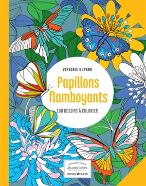 Flamboyants papillons : 100 dessins à colorier - Virginie Guyard