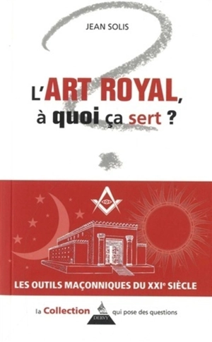 L'art royal, à quoi ça sert ? - Jean Solis