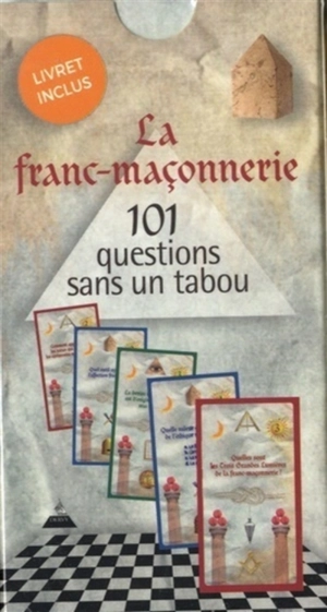 La franc-maçonnerie : 101 questions sans un tabou - Yasmine Bonhomme