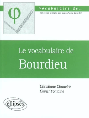 Le vocabulaire de Bourdieu - Christiane Chauviré