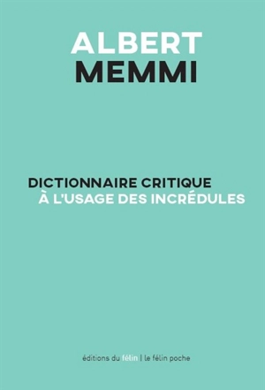 Dictionnaire critique à l'usage des incrédules - Albert Memmi