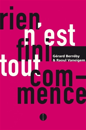 Rien n'est fini, tout commence - Gérard Berréby