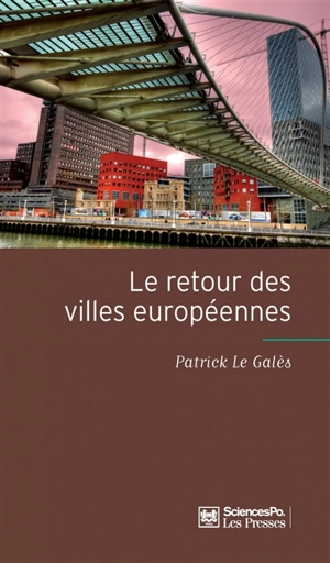 Le retour des villes européennes : sociétés urbaines, mondialisation, gouvernement et gouvernance - Patrick Le Galès
