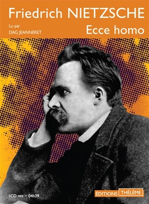 Ecce homo - Friedrich Nietzsche