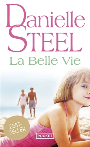 La belle vie - Danielle Steel