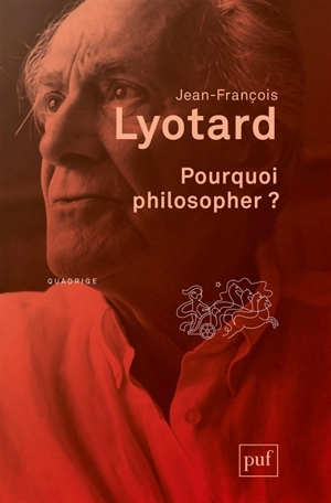 Pourquoi philosopher ? - Jean-François Lyotard