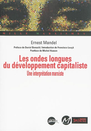 Les ondes longues du développement capitaliste : une interprétation marxiste - Ernest Mandel
