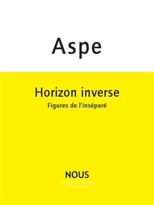 Horizon inverse - Bernard Aspe