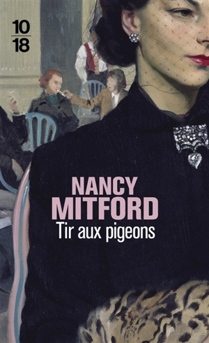 Tir aux pigeons - Nancy Mitford