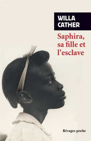 Saphira, sa fille et l'esclave - Willa Cather