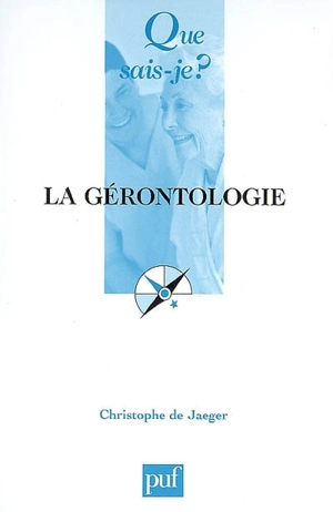 La gérontologie - Christophe de Jaeger