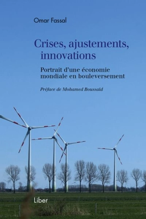 Crises, ajustements, innovations : portrait d'une économie mondiale en bouleversement - Omar Fassal