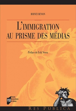 L'immigration au prisme des médias : une comparaison France-Etats-Unis - Rodney Benson