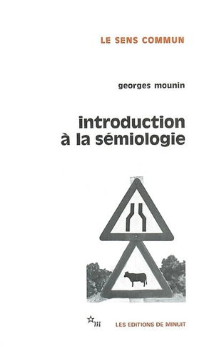 Introduction à la sémiologie - Georges Mounin