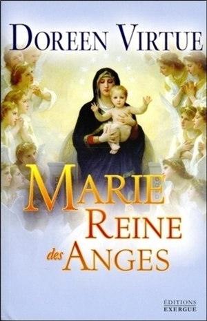Marie, reine des anges - Doreen Virtue
