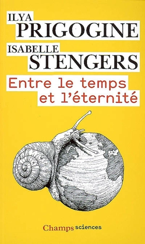 Entre le temps et l'éternité - Ilya Prigogine