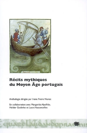 Récits mythiques du Moyen Age portugais : anthologie