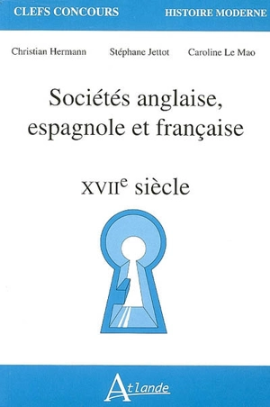 Sociétés anglaise, espagnole et française XVIIe - Christian Hermann