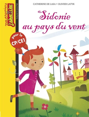 Sidonie au pays du vent - Catherine de Lasa