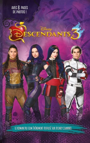 Descendants 3 : le roman du film - Walt Disney company