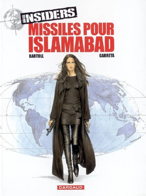 Insiders. Vol. 3. Missiles pour Islamabad - Jean-Claude Bartoll