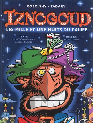 Iznogoud. Vol. 28. Les mille et une nuits du calife - Muriel Tabary-Dumas