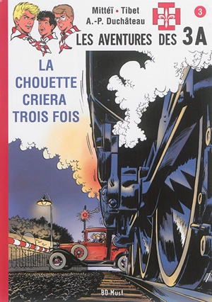 Les aventures des 3A. Vol. 3. La chouette criera trois fois - André-Paul Duchâteau