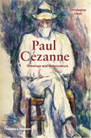 Paul Cézanne Drawings and Watercolours (Hardback) - Christopher Lloyd